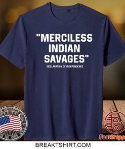 Merciless Indian Savages Shirt