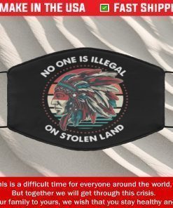 Face Mask Native No one is illegal on stolen land Cloth Masks