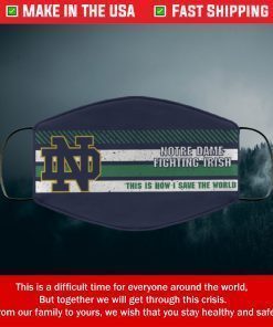 Notre dame fighting irish this is how i save the world Filter Face Mask