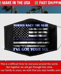 Nurses Back The Blue I’ve Got Your Six Police Filter Face Mask