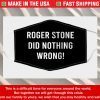 Face Mask Roger Stone Did Nothing Wrong Masks