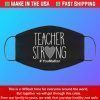 Face Mask Teacher strong you matter Masks