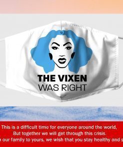 The Vixen Was Right Fabric Filter Face Mask