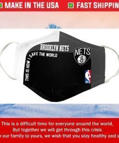 This Is How I Save The World Brooklyn Nets Cotton Face Mask