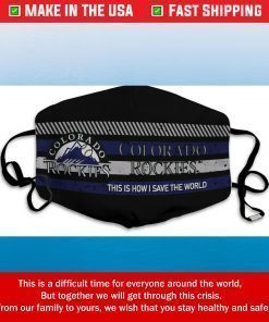 This Is How I Save The World Colorado Rockies Cotton Face Mask