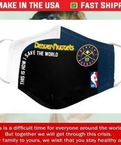 This Is How I Save The World Denver Nuggets Cotton Face Masks
