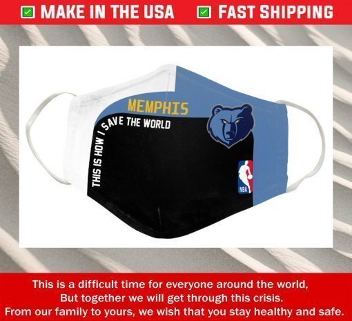 This Is How I Save The World Memphis Grizzlies Cotton Face Mask