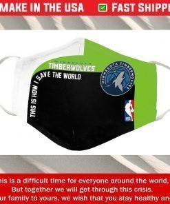 This Is How I Save The World Minnesota Timberwolves Cotton Face Masks