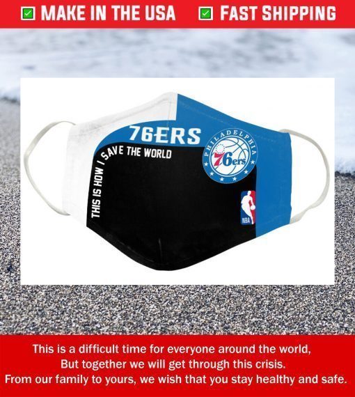 This Is How I Save The World Philadelphia 76ers Cotton Face Mask