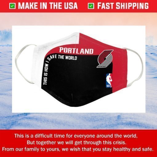 This Is How I Save The World Portland Trail Blazers Cotton Face Masks