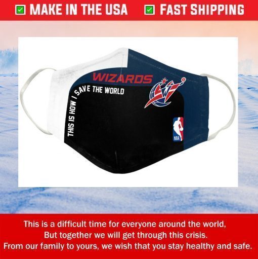 This Is How I Save The World Washington Wizards Cotton Face Masks