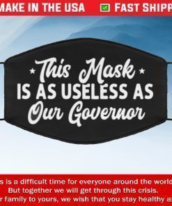 This mask is as useless as our governor 2020 face masks