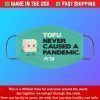 Face Mask Tofu never caused a pandemic peta Masks