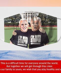 Trump Pence I’m With Stupid Fabric Filter Face Mask