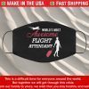 Face Mask World’s most awesome flight attendant Masks