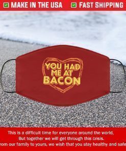 You Had Me at Bacon Cloth Filter Face Mask