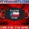 Don’t California My Texas US Face Mask