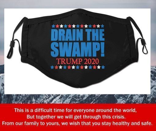 Drain The Swamp Trump 2020 Filter Face Mask