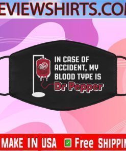 In Case Of Accident My Blood Type is Dr Pepper Face Mask Filter PM2.5