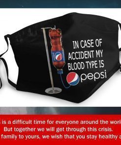 In Case of Accident My Blood Type is Pepsi Filter Face Mask