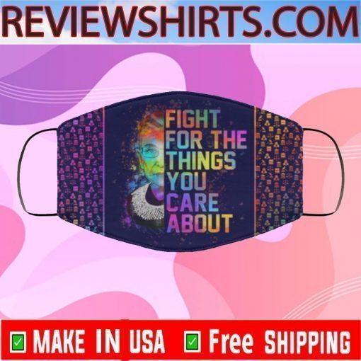 Fight For The Things You Care RBG Filter Face Mask