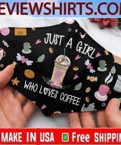 Just A Girl Who Loves Coffee Face Mask Filter PM2.5
