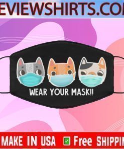 Cats Wear You Mask Cat Mom Face Mask