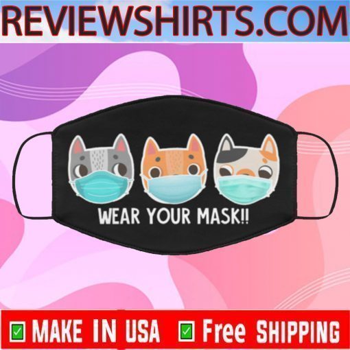 Cats Wear You Mask Cat Mom Face Mask