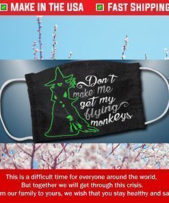 Halloween Don't Make Me Get My Flying Monkeys Face Mask