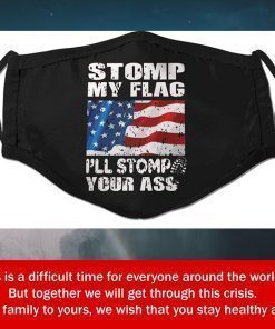 Stomp My Flag I'll Stomp Your Ass Filter Face Mask