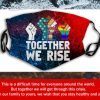 Together We Rise - Black Lives Matter Filter Face Mask