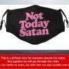Us Not Today Satan Filter Face Mask