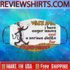 Dr Seuss – Walk Away I Have Anger Issues And A Serious Dislike For Stupid People Face Masks