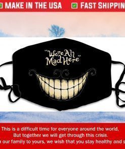 We're All Mad Here Smile Cotton Face Mask