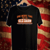 ONE MORE TIME FOR THEONE MORE TIME FOR THE OLD BARN SHIRT OLD BARN SHIRT