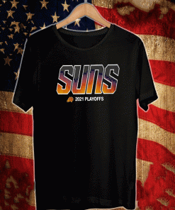 Suns 2021 Playoffs Phoenix Suns 2021 NBA Playoffs Shirt