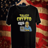 TALES FROM THE CRYPTO GET RICH OR DIE TRYING SHIRT