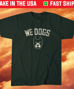 We Dogs Milwaukee Basketball Shirt