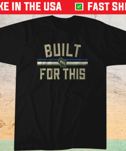 Built For This Milwaukee Basketball Shirt