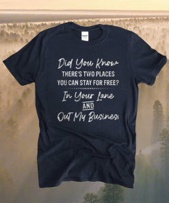 Did You Know There’s Two Places You Can Stay For Free Shirt