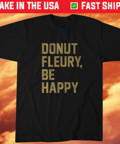 Donut Fleury Be Happy Vegas Shirt