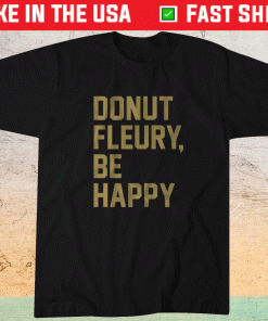 Donut Fleury Be Happy Vegas Shirt