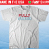 Fully Vaxxed Shirt