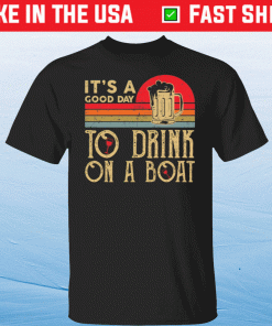 It’s a good day to drink on a boat vintage shirt