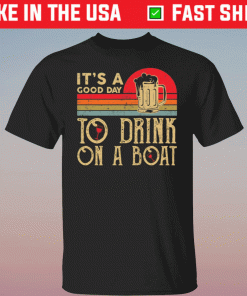 It’s a good day to drink on a boat vintage shirt