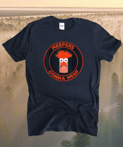 Meepers Gonna Meep 2021 Shirt
