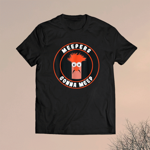 Meepers Gonna Meep Shirt