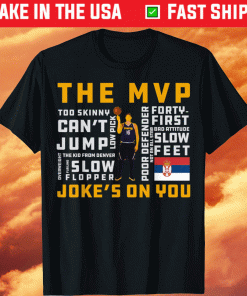 Nikola Jokic's The MVP Joke's On You Shirt