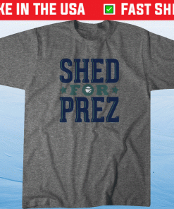 Shed Long for Prez Seattle Shirt