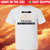 This my girl friend don’t touch him t-shirt